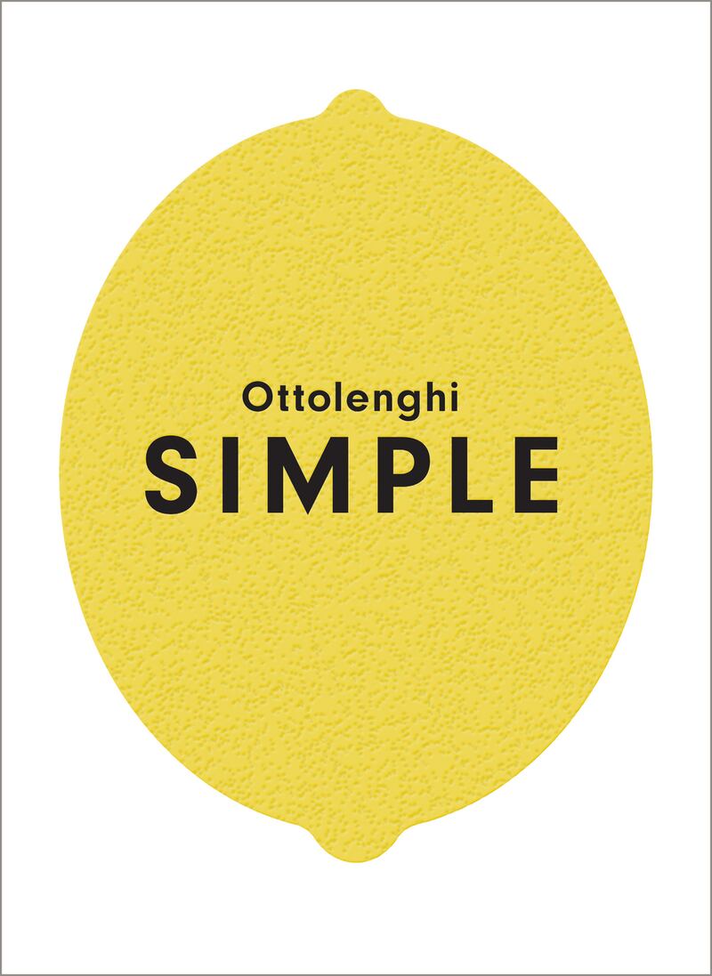 Ottolenghi Simple, by Yotam Ottolenghi, with Tara Wigley and Esme Howarth (Ebury Press, £25).