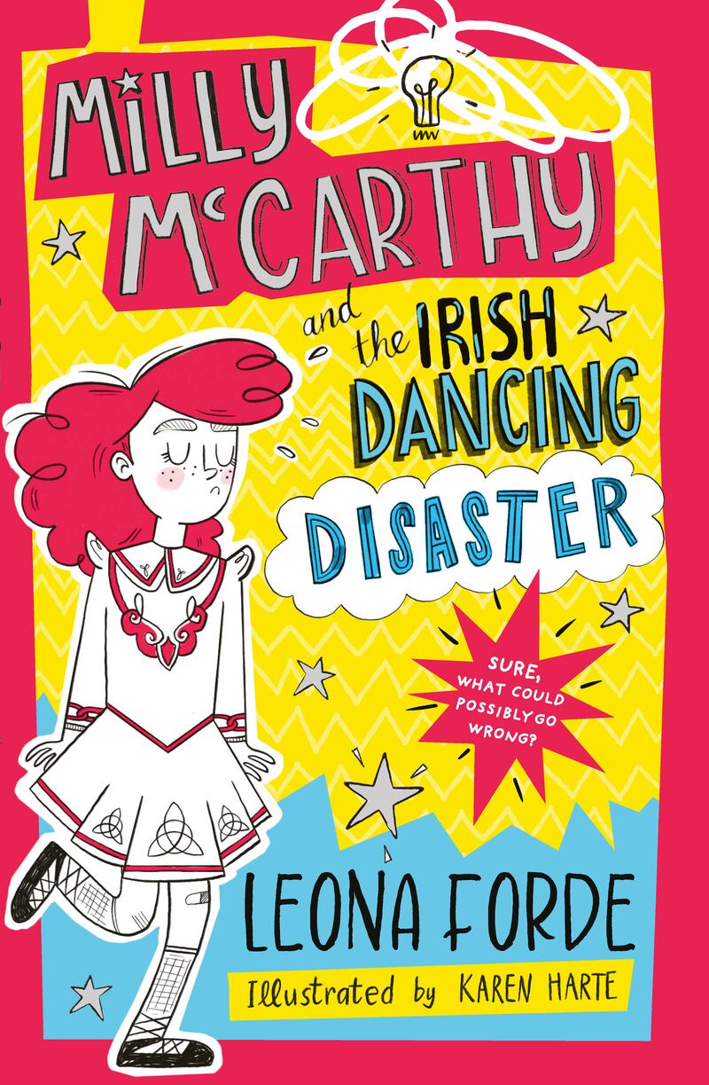 Milly McCarthy and the Irish Dancing Disaster by Leona Forde