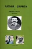 Arthur Griffith with James Joyce & WB Yeats: Liberating Ireland