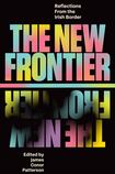 The New Frontier. Reflections from the Irish Border