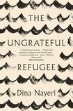The Ungrateful Refugee