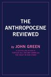 The Anthropocene Reviewed