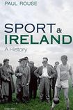 Sport and Ireland. A History