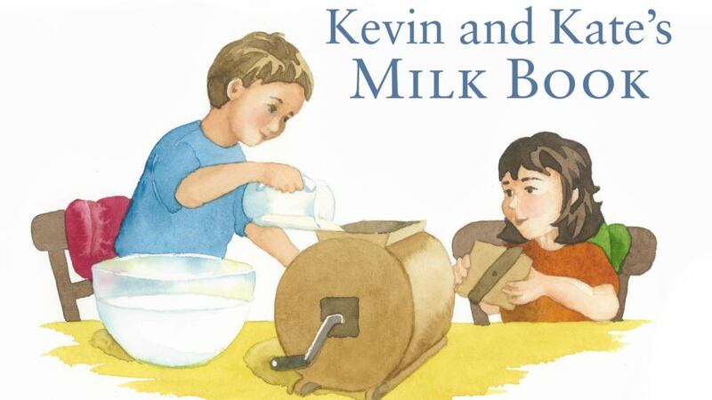 Kevin and Kate’s Milk Book by Olivia Goodwillie, illustrated by Anne McLeod