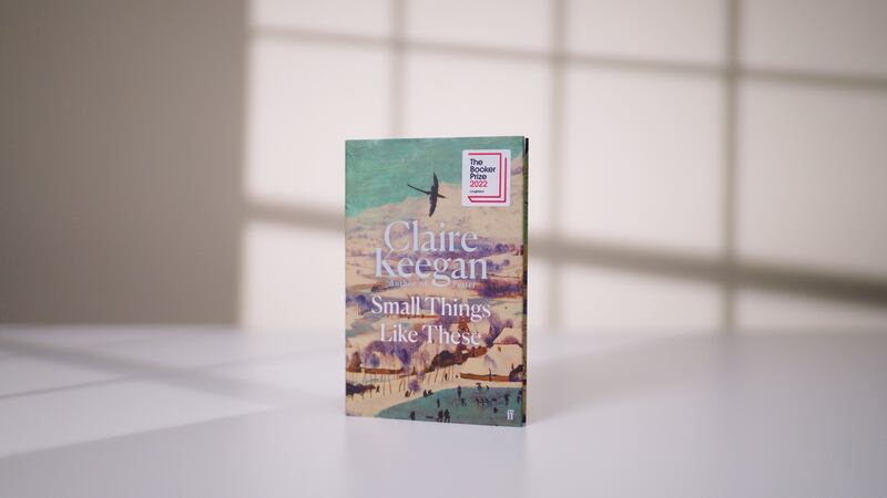 Small Things Like These: Claire Keegan's novel has already won the Kerry Group Irish Novel of the Year Award and the Orwell Prize for Political Fiction
