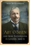 Art O’Brien and Irish Nationalism in London 1900-25