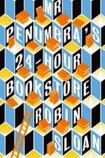 Mr Penumbra’s 24-Hour Bookstore