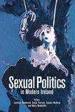 Sexual Politics in Modern Ireland