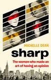 Sharp: The Women Who Made an Art of Having an Opinion