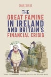 The Great Famine in Ireland and Britain’s Financial Crisis 