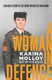 A Woman in Defence: A Soldier’s Story of the Enemy Within the Irish Army