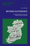 Beyond Sustenance: An Exploration of Food and Drink Culture in Ireland