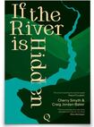 If the River is Hidden
